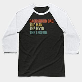 Men Vintage Dog Dad Man Myth Legend Baseball T-Shirt